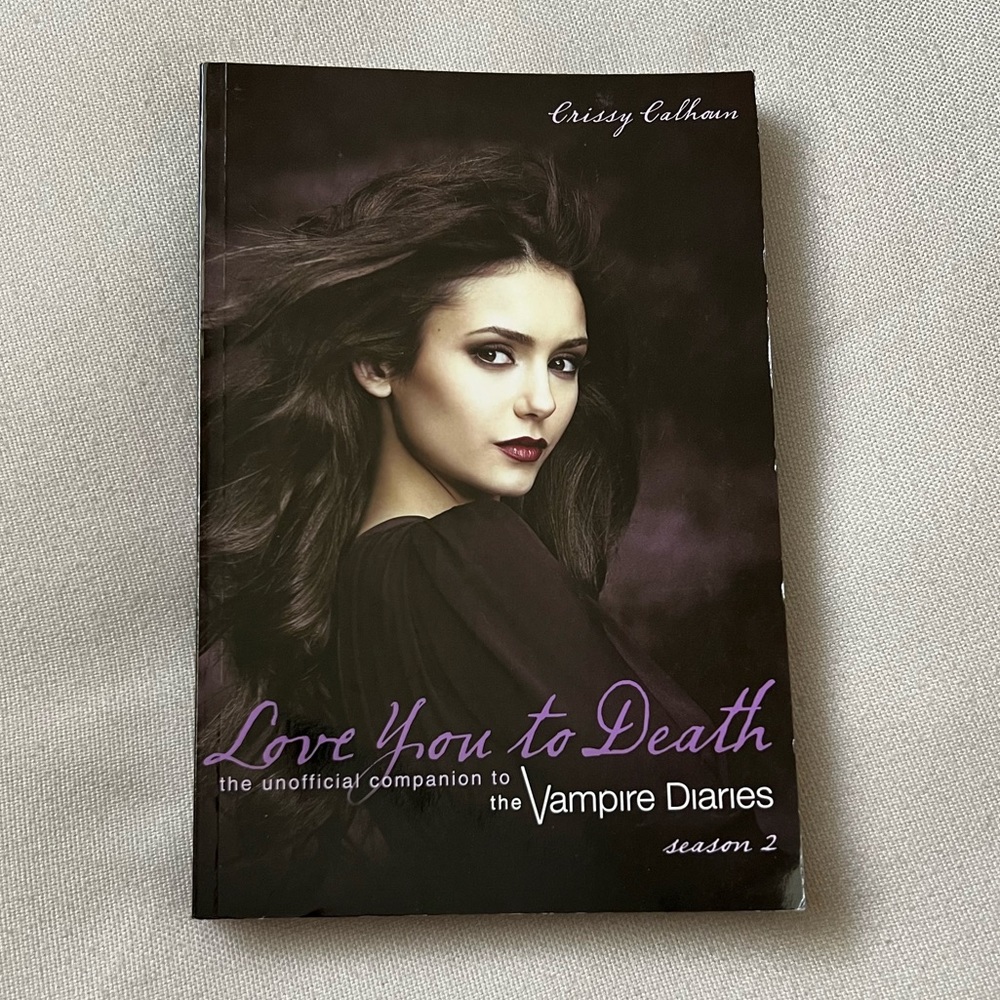 Book - Love You To Death Unofficial Companion to The Vampire Diaries Season 2